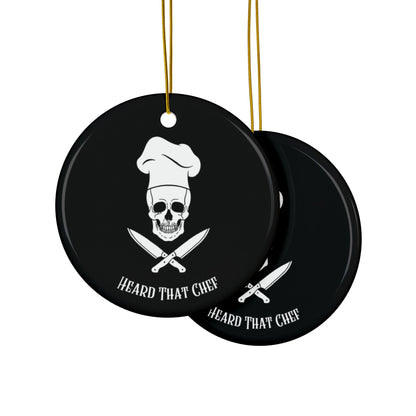 Heard That Chef Skull Ceramic Ornament