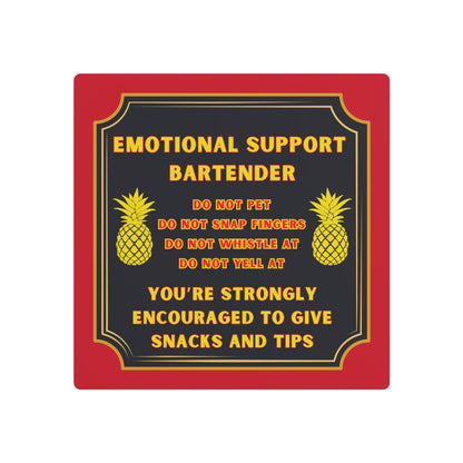Emotional Support Bartender Metal Sign