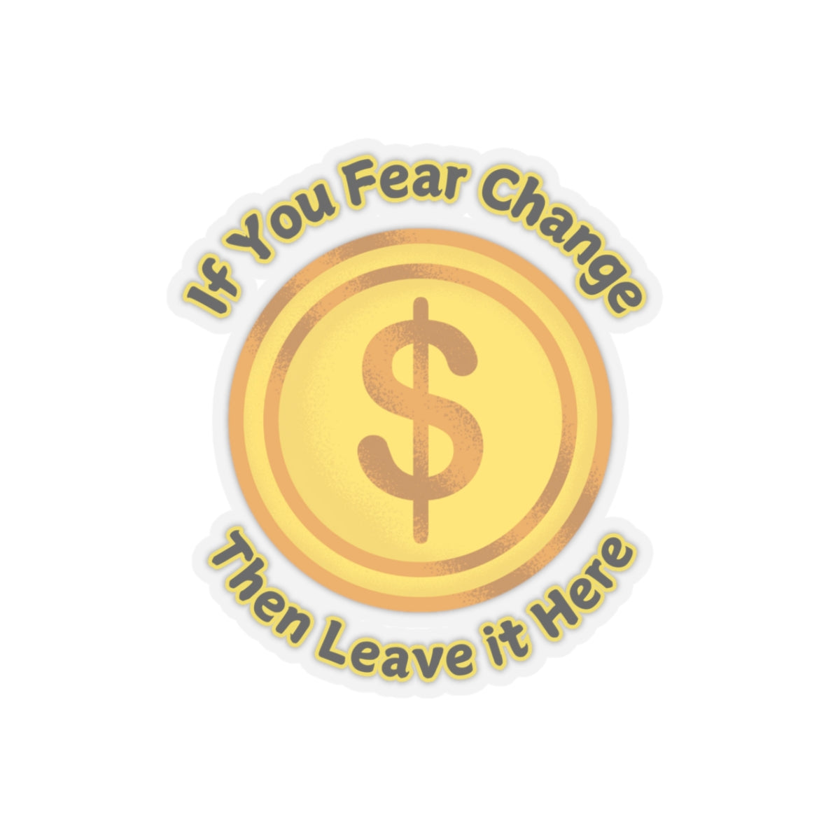 Kiss-Cut Service Industry Stickers Decals Fear Change Currency Tip  Server Bartender Restaurant Bar Money Dollar Custom Gifts Accessories