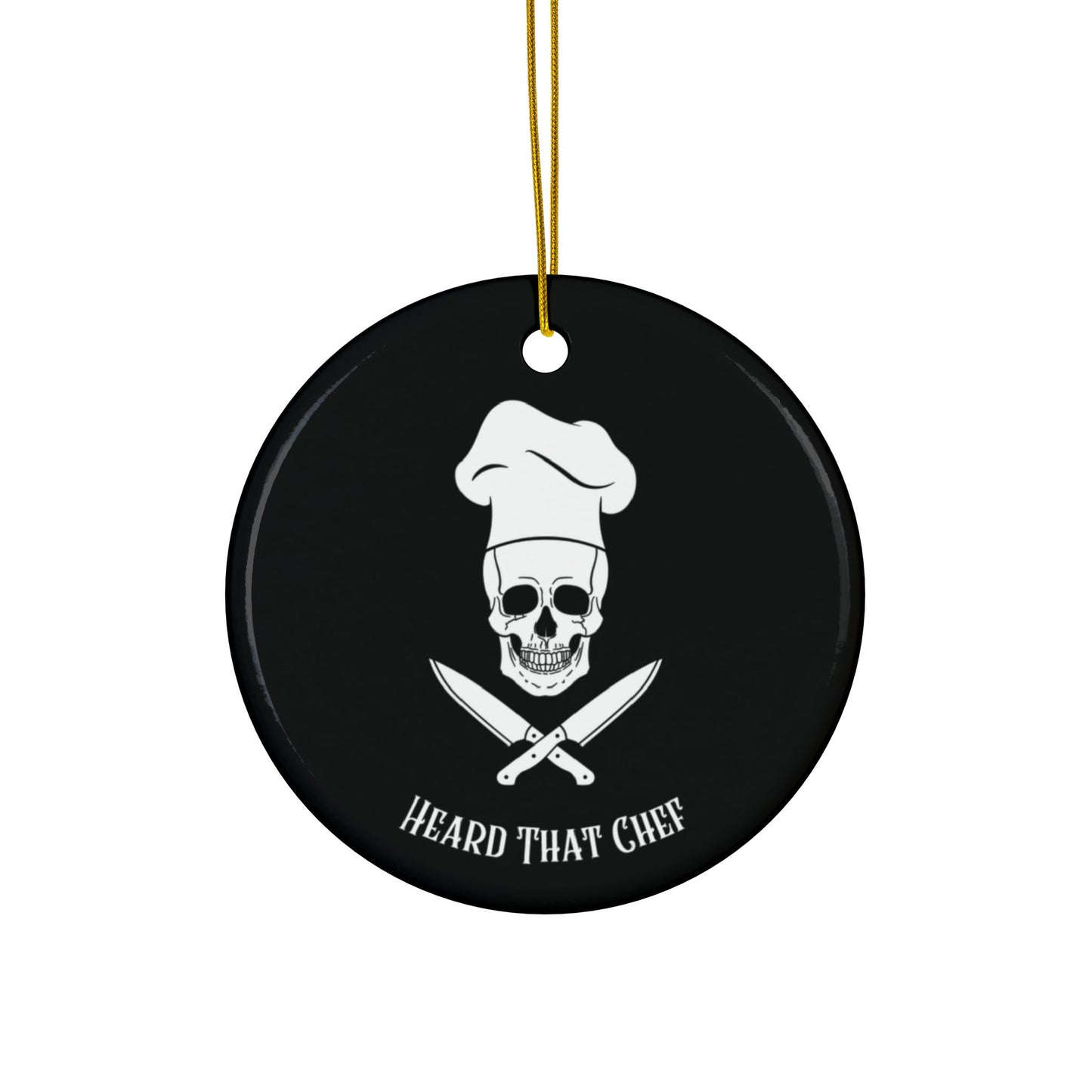 Heard That Chef Skull Ceramic Ornament