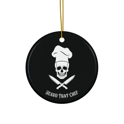 Heard That Chef Skull Ceramic Ornament