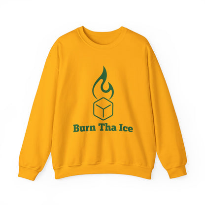 Burn Tha Ice Sweatshirt