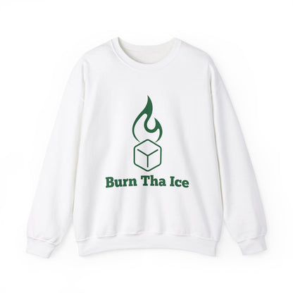 Burn Tha Ice Sweatshirt