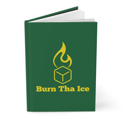 Burn Tha Ice Matte Hardcover Journal