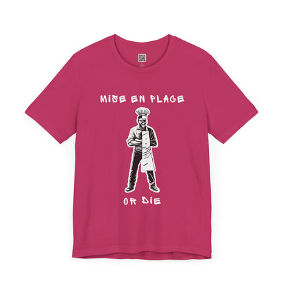 Chef Mise En Place or Die T-Shirt White Text