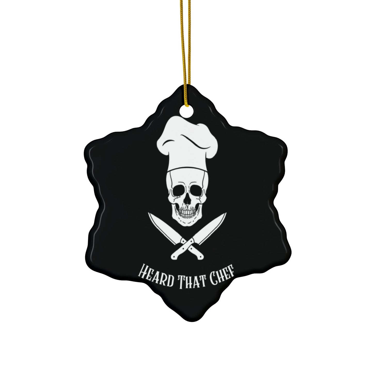 Heard That Chef Skull Ceramic Ornament