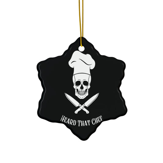 Heard That Chef Skull Ceramic Ornament
