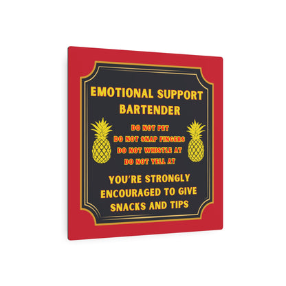 Emotional Support Bartender Metal Sign